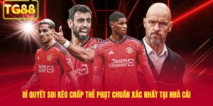 Bí Quyết Soi Kèo Chấp Thẻ Phạt Chuẩn Xác Nhất Tại Nhà Cái