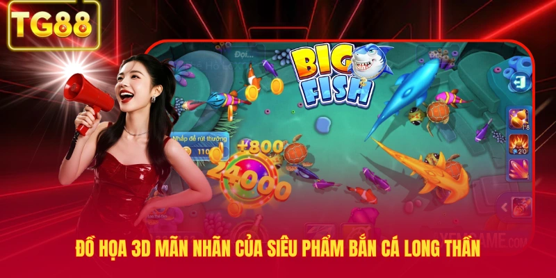 Đồ họa 3D mãn nhãn của siêu phẩm bắn cá long thần