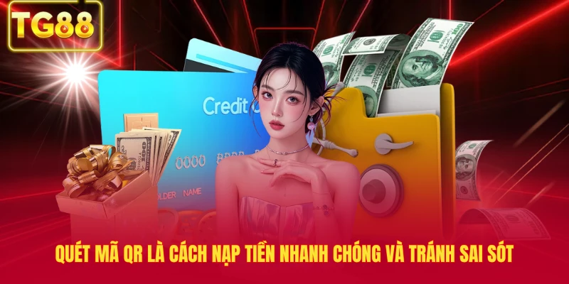 Quét mã QR là cách nạp tiền nhanh chóng và tránh sai sót