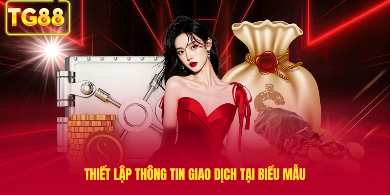 Thiết lập thông tin giao dịch tại biểu mẫu